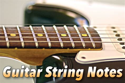 Guitar String Notes Tuning Guide & Fretboard Diagrams