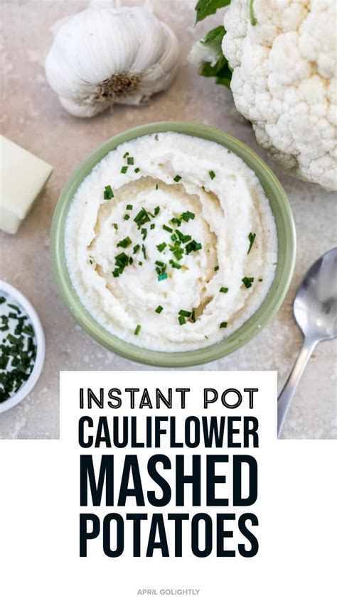 Instant Pot Cauliflower Mash Potatoes - April Golightly