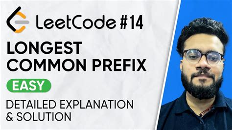 Longest Common Prefix Leetcode Problem Solution With Explanation