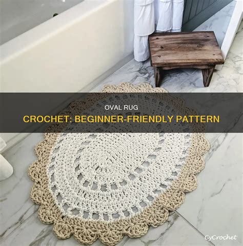 Oval Rug Crochet Beginner Friendly Pattern CyCrochet