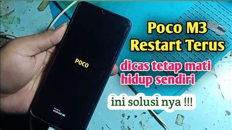 Cara Mengatasi Poco M Restart Sendiri Youtube