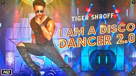 I Am A Disco Dancer Video Song Tiger Shroff Akanksha