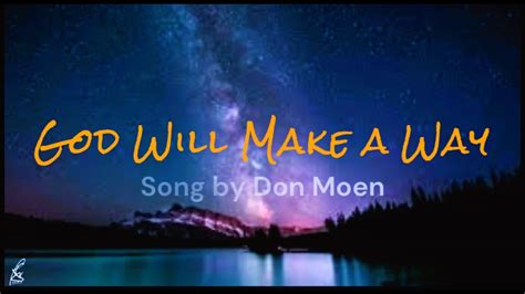 God Will Make A Way Lyrics Song By Don Moen Donmoenworshipsongs