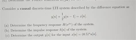 Consider A Causal Discrete Time Lti System Described