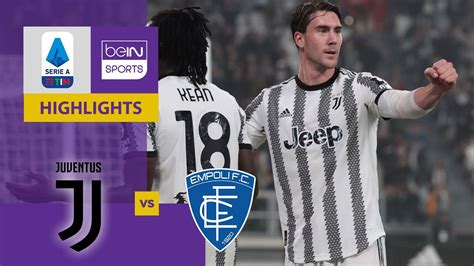 Juventus V Empoli Serie A 22 23 Match Highlights YouTube