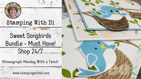 Sweet Songbirds Bundle Mimeograph Monday With A Twist Stampin