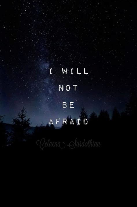 I Will Not Be Afraid In 2020 Throne Of Glass Quotes Throne Of Glass Books Throne Of Glass