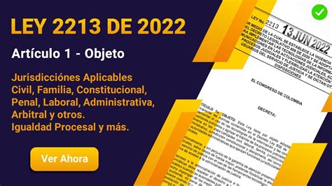 JURISDICCIÓN Y OBJETO Ley 2213 de 2022 Artículo 1 YouTube