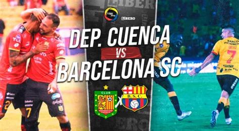 Deportivo Cuenca X Barcelona Sc - Barcelona SC vs. Deportivo Cuenca EN VIVO por Liga Pro vía GOLTV ...