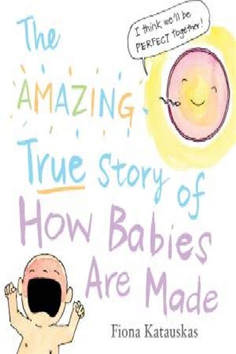 The Amazing True Story Of How Babies Are Made Price Comparison On Booko