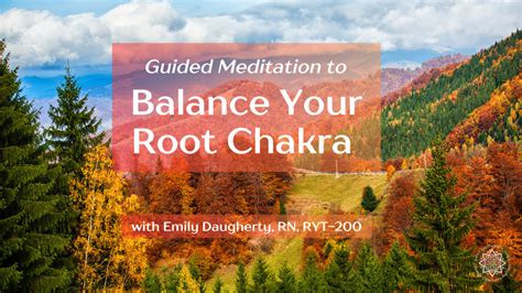 Guided Meditation To Balance Your Root Chakra Muladhara Chakra Meditation