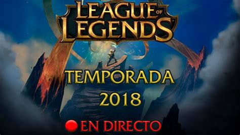 Partidas De Posicionamiento Lol Nueva Temporada Lol En