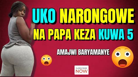 Uko Narongowe Na Papa Keza Kuwa Gatanu Nijoro Amajwi Baryamanye