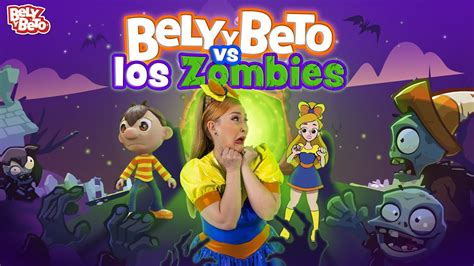 Bely Y Beto Contra Los Zombies Bely Y Beto Youtube