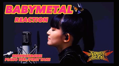 BABYMETAL MONOCHROME PIANO VER THE FIRST TAKE Reaction YouTube