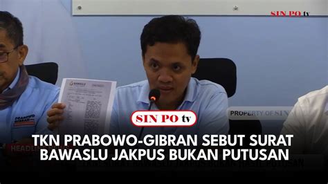 TKN Prabowo Gibran Sebut Surat Bawaslu Jakpus Bukan Putusan