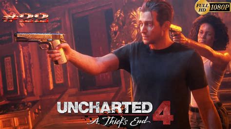 UNCHARTED 4 A Thief S End Walkthrough Chapter 22 A Thief S End