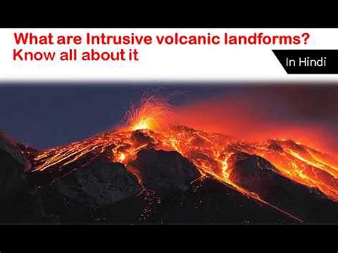 Intrusive Volcanic landform|Batholiths,laccoliths,lopolith,Phacolith ...