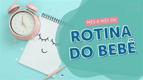 Rotina Do Beb Como Aplicar Em Cada Fase No Primeiro Ano