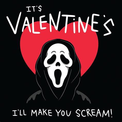 Its Valentines Ill Make You Scream Card Boomf