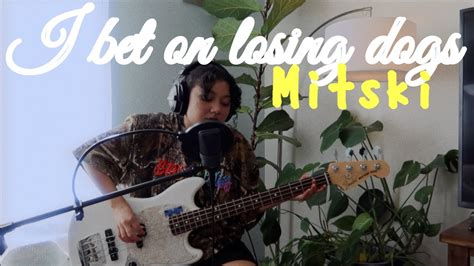 I Bet On Losing Dogs Mitski Cover Youtube