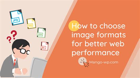 How To Choose Image Formats For Better Web Performance Mangowp Fully