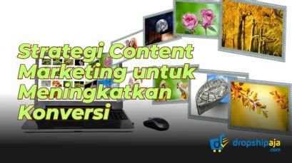 Strategi Content Marketing Untuk Meningkatkan Konversi