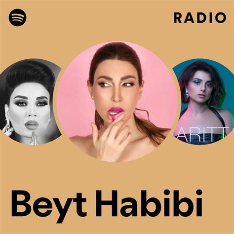 Beyt Habibi Radio Playlist By Spotify Spotify