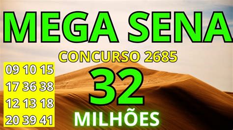 MEGA SENA CONCURSO 2685 R 32 000 000 00 MILHÕES AMARELINHA PARA OS