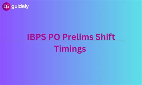 Ibps Po Prelims Shift Timings Check Exam Time Duration