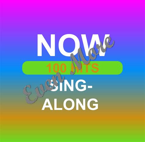 Now 100 Hits Even More Sing Along By Dtvrocks On Deviantart