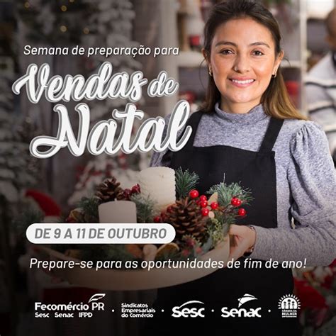 Sesc E Senac Promovem Programa O Especial Para Vendas De Natal Em Todo