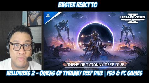 Buster Reaction Helldivers Omens Of Tyranny Deep Dive Youtube