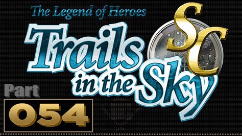 Let S Play Trails In The Sky SC Part 54 YouTube