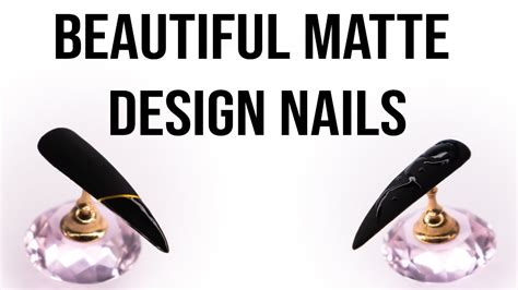 How To Create Beautiful Matte Nails 2020 Tutorial 3 Combinations Of