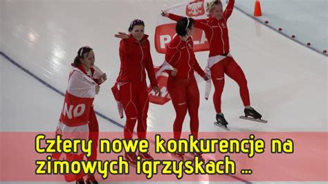 Cztery Nowe Konkurencje Na Zimowych Igrzyskach Olimpijskich YouTube