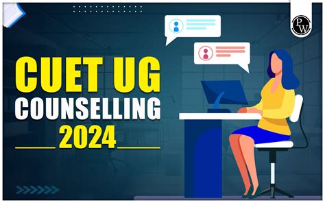 CUET Counselling 2024 Step By Step Process Important Dates Fees PW