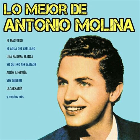 Lo Mejor De Antonio Molina Antonio Molina Album Rtl