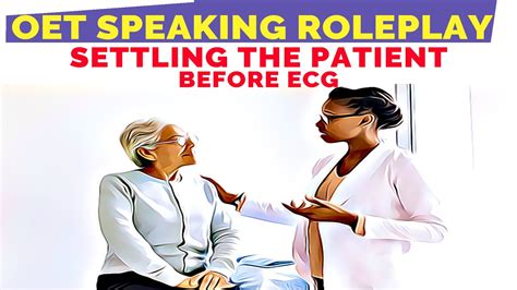 Oet Speaking Roleplay Sample For Nurses Settling Patient Before Ecg