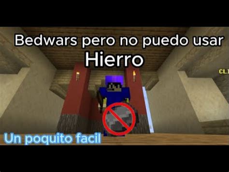 Bedwars Pero No Puedo Usar Hierro Solo Puedo Comprar Lana Youtube