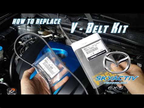 Mazda CX 5 CX 3 Mazda 2 Mazda 6 Biante Skyactiv How To Replace V Belt