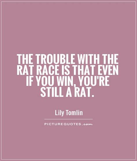 Quotes About Being A Rat. QuotesGram