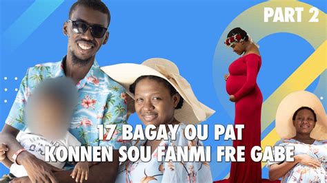 17 Bagay Ou Pat Konnen De Fanmi FRE GABE PART 2 YouTube