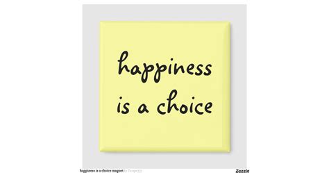 happiness_is_a_choice_magnet-rca04dd3aeda54f1a9b86bb197bcca977_x7j3u ...