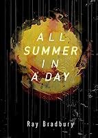 All Summer In A Day By Ray Bradbury