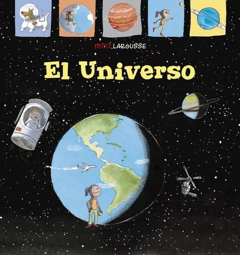 El Universo De Larousse Editorial Editorial Larousse Tapa Dura En