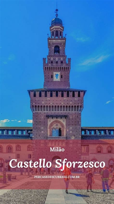 Castello Sforzesco em Milão Milão Ponto turístico Arquitetura