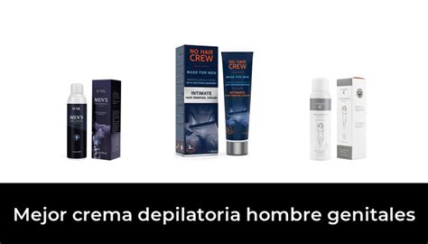 Mejor Crema Depilatoria Hombre Genitales En Basado En