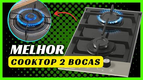 REVOLUTIONIZE SUA COZINHA Melhor Cooktop 2 Bocas Qual O Melhor