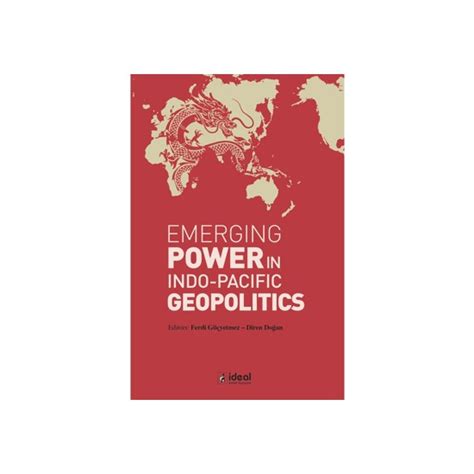 Emerging Power In Indo Pacific Geopolitics Kitabı Ve Fiyatı